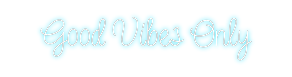 Design Your Own Sign Good Vibes Only