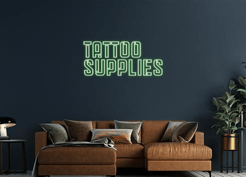 Design Your Own Sign TATTOO
SUPPLIES