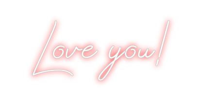 Design Your Own Sign Love you!