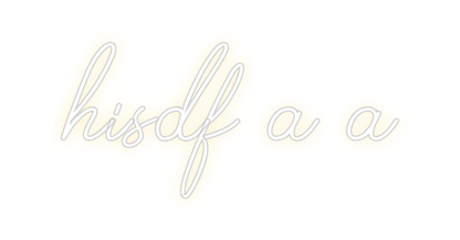 Design Your Own Sign hisdf a a