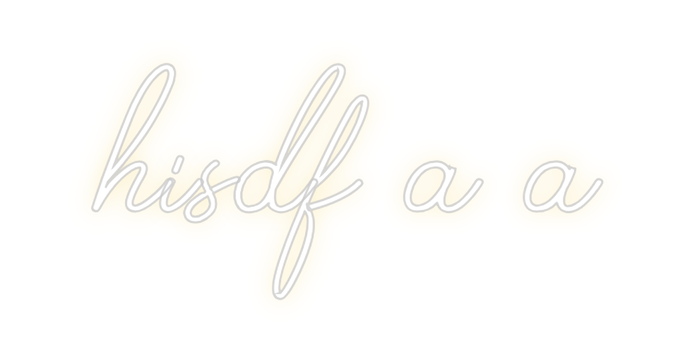 Design Your Own Sign hisdf a a