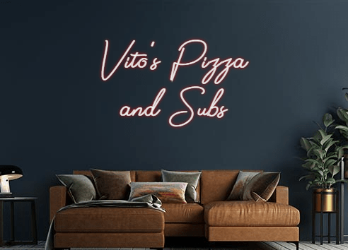 Design Your Own Sign Vito's Pizza
...