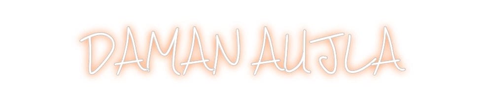 Design Your Own Sign DAMAN AUJLA