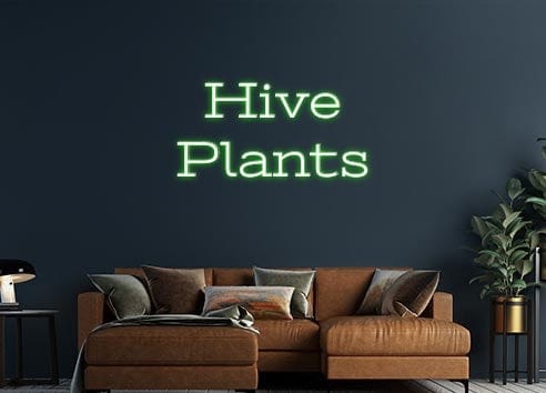 Design Your Own Sign Hive
Plants