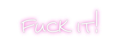 Design Your Own Sign fuck it!