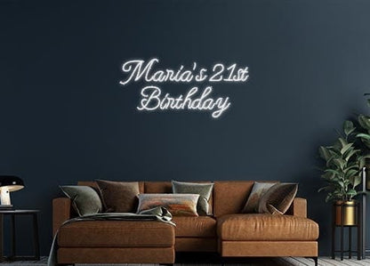 Design Your Own Sign Maria’s 21st
...