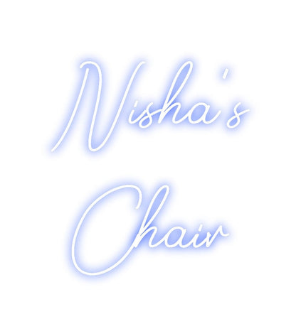 Design Your Own Sign Nisha’s
Chair