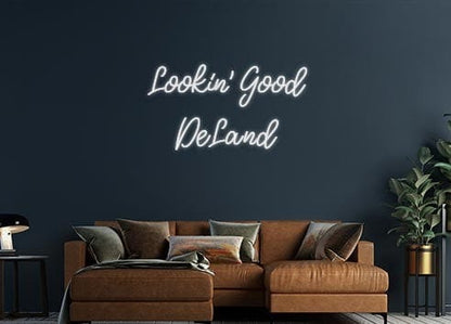 Design Your Own Sign Lookin' Good ...