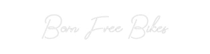 Design Your Own Sign Born Free Bikes