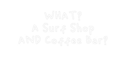 Design Your Own Sign WHAT?
A Surf...