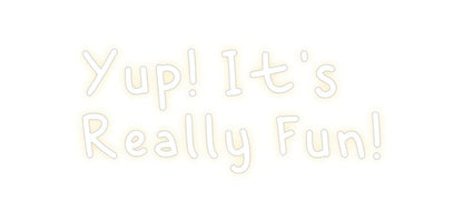 Design Your Own Sign Yup! It's 
R...