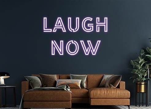 Design Your Own Sign Laugh
Now