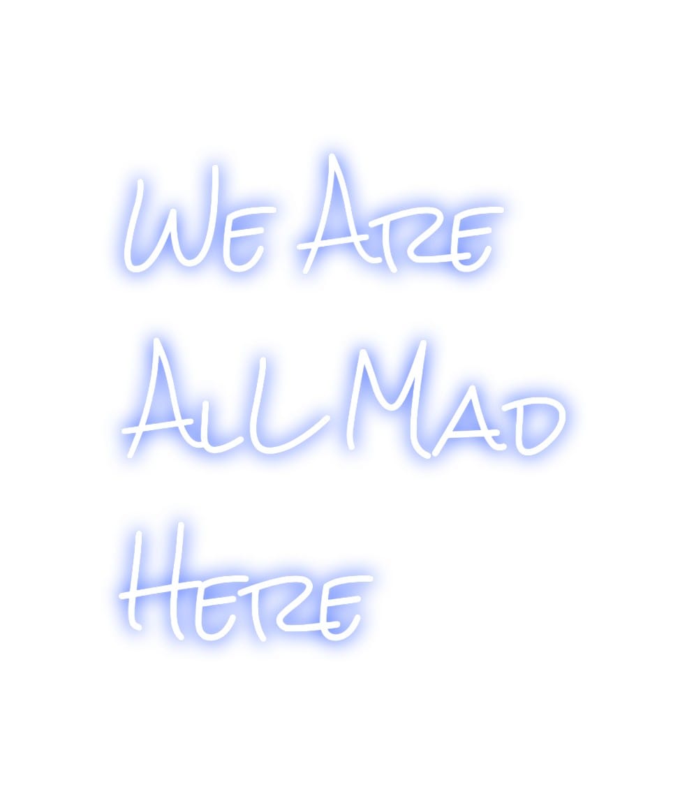 Design Your Own Sign We Are
AlL M...