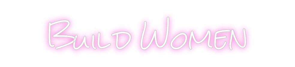 Design Your Own Sign Build Women