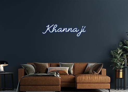 Design Your Own Sign Khanna ji