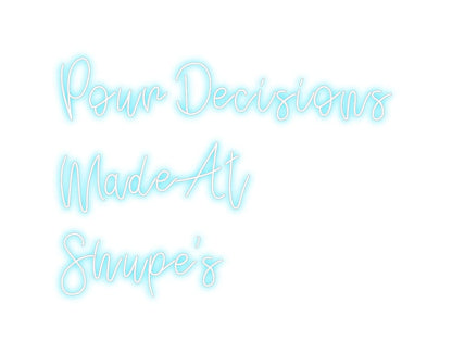 Design Your Own Sign Pour Decision...