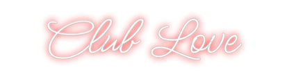 Design Your Own Sign Club Love