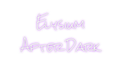 Design Your Own Sign Elysium 
Aft...