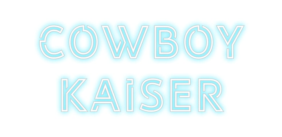 Design Your Own Sign Cowboy
Kaiser