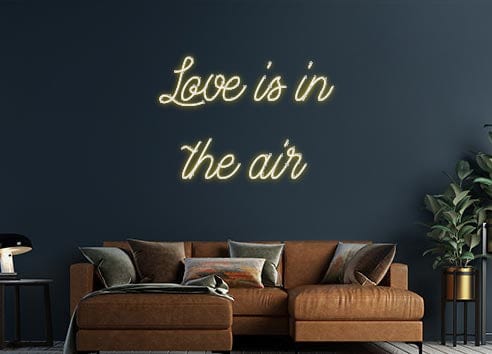 Design Your Own Sign Love is in 
...