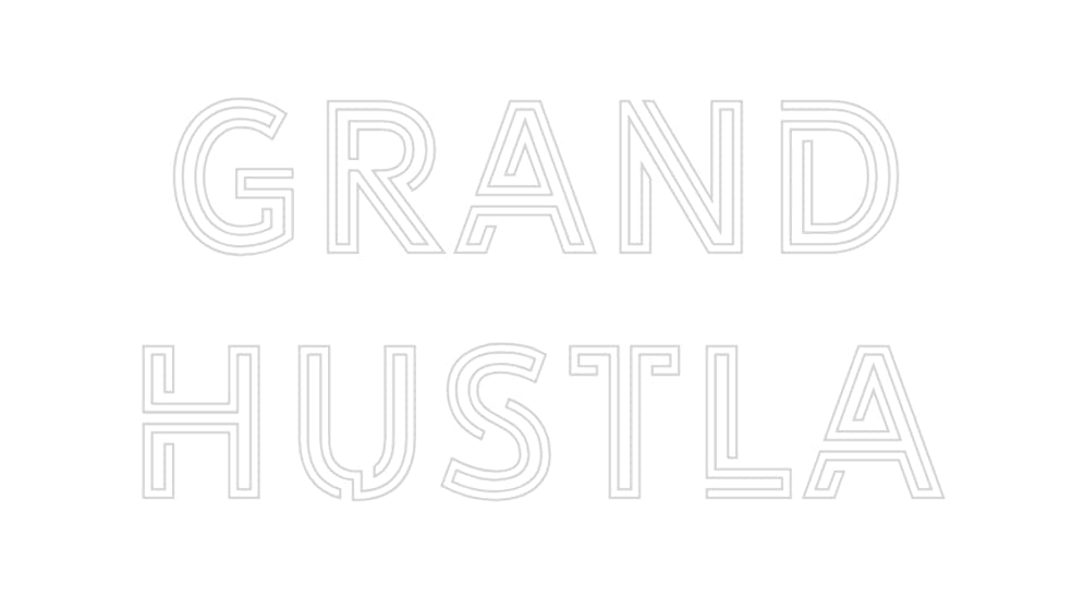 Design Your Own Sign Grand
Hustla