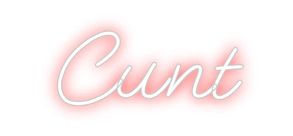 Design Your Own Sign Cunt