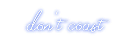 Design Your Own Sign don't coast