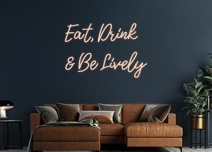 Design Your Own Sign Eat, Drink 
...