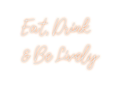 Design Your Own Sign Eat, Drink 
...