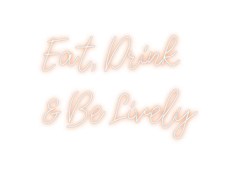 Design Your Own Sign Eat, Drink 
...