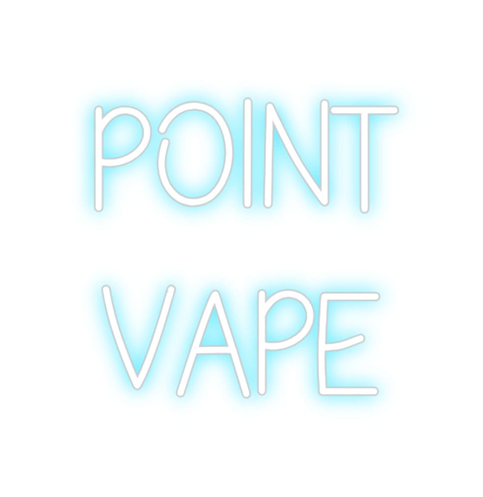 Design Your Own Sign Point
Vape