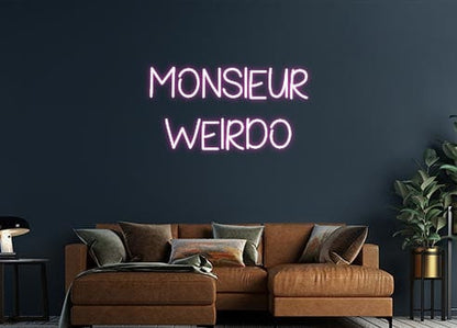 Design Your Own Sign Monsieur
Wei...