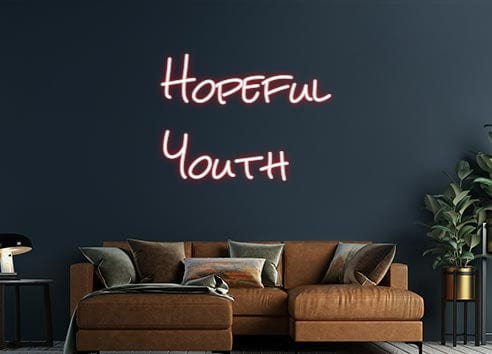 Design Your Own Sign Hopeful
Youth