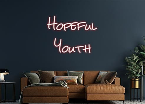 Design Your Own Sign Hopeful
Youth