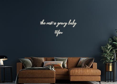 Design Your Own Sign the rest is g...