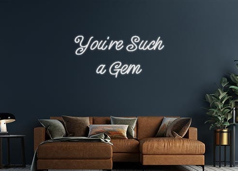 Design Your Own Sign You're Such 
...