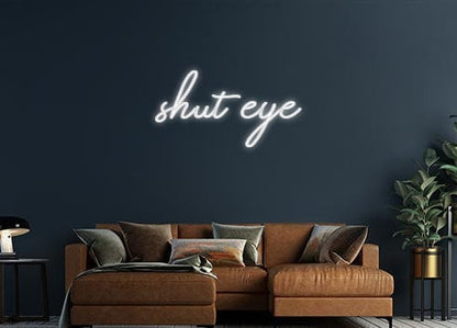 Design Your Own Sign shut eye