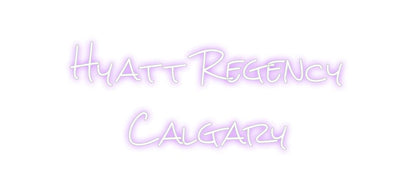 Design Your Own Sign Hyatt Regency...