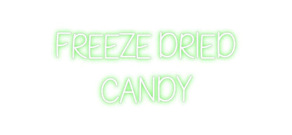 Design Your Own Sign Freeze Dried
...