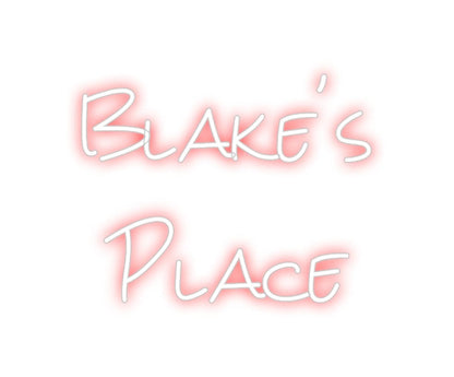 Design Your Own Sign Blake's 
Place