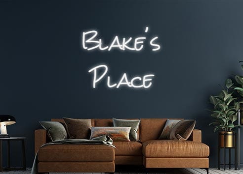 Design Your Own Sign Blake's 
Place