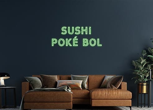 Design Your Own Sign Sushi
Poké Bol