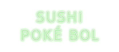 Design Your Own Sign Sushi
Poké Bol