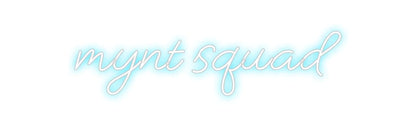 Design Your Own Sign mynt squad