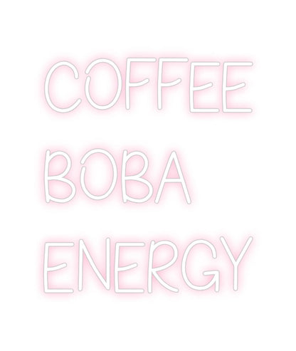 Design Your Own Sign Coffee
Boba
...