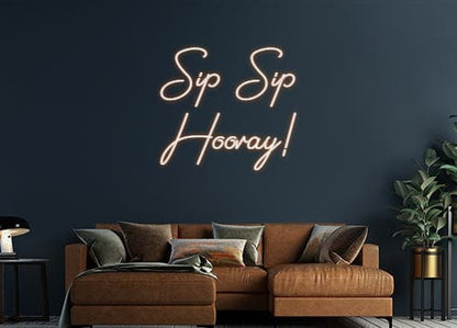 Design Your Own Sign Sip Sip 
Hoo...