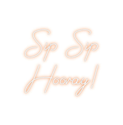 Design Your Own Sign Sip Sip 
Hoo...