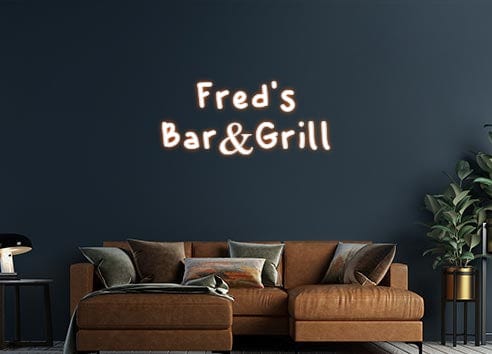 Design Your Own Sign Fred's
Bar&G...