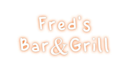 Design Your Own Sign Fred's
Bar&G...