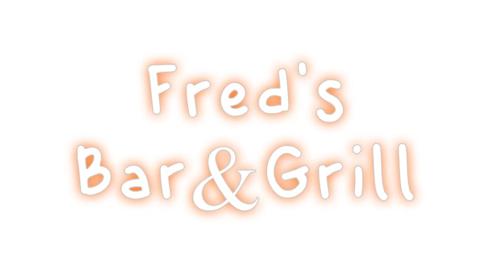 Design Your Own Sign Fred's
Bar&G...